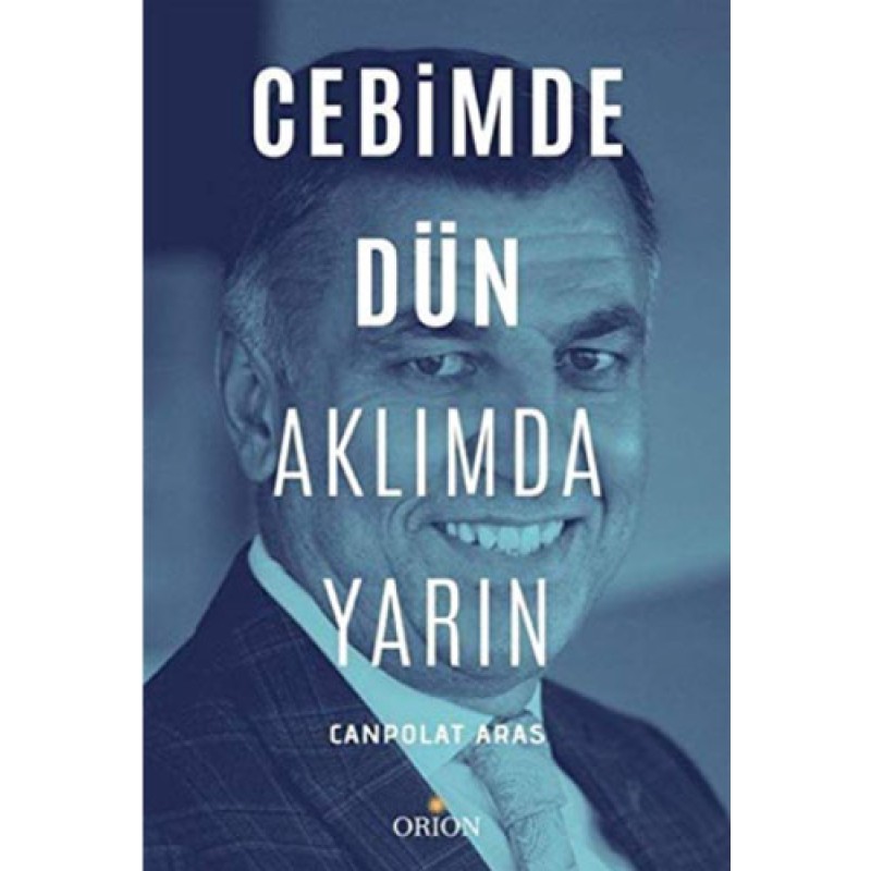 Cebimde Dün Aklımda Yarın Cebimde Dün Aklımda Yarın