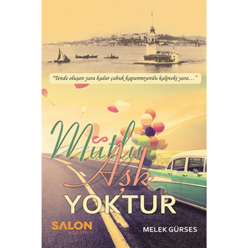 Mutlu Aşk Yoktur
