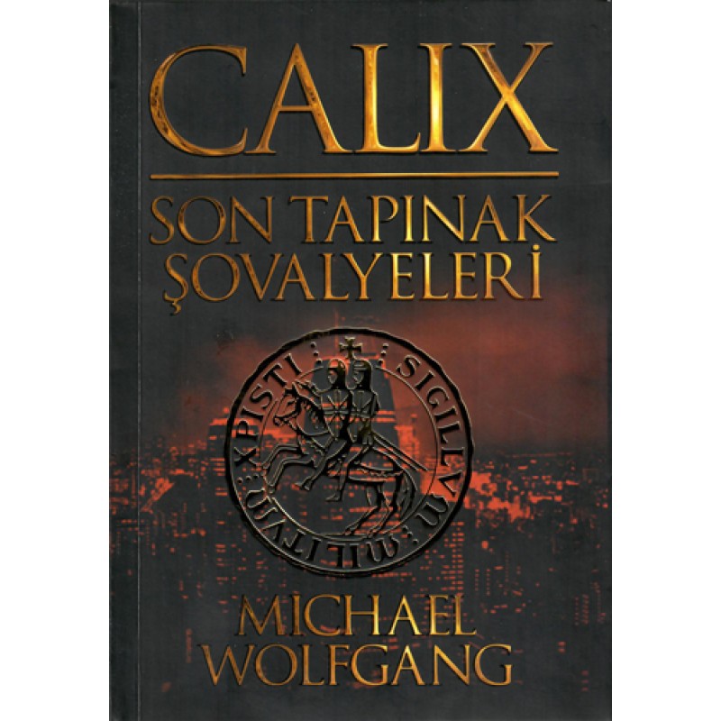 Calix - Son Tapınak Şovalyeleri Calix - Son Tapınak Şovalyeleri