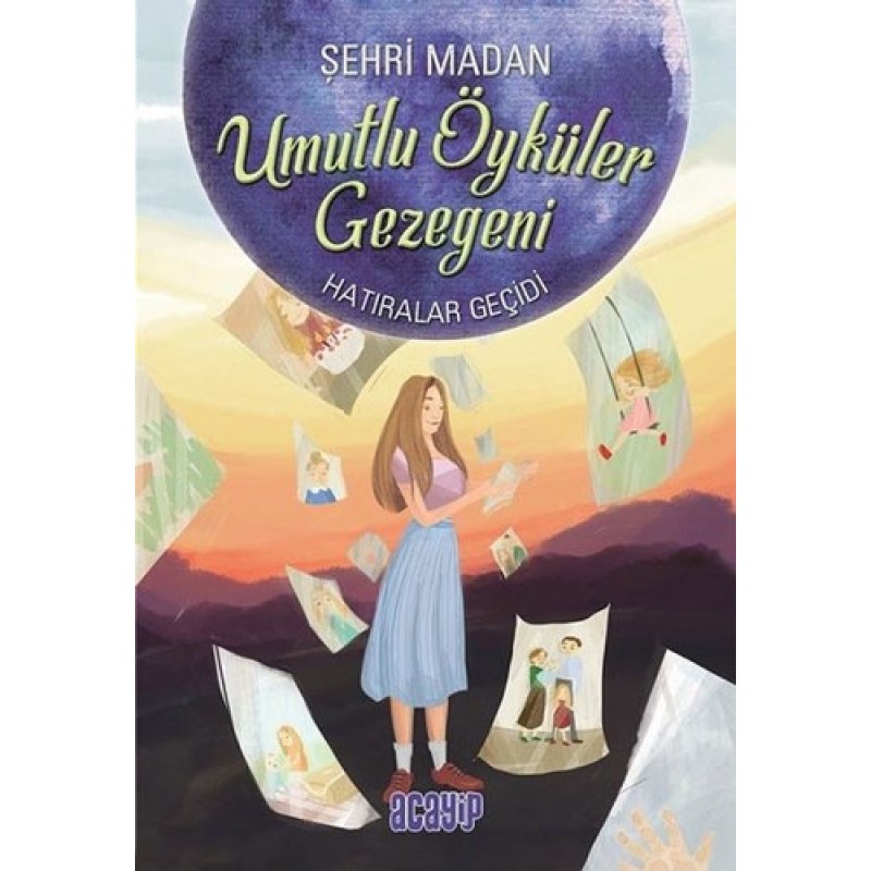 Umutlu Öyküler Gezegeni 3 - Hatıralar Geçidi Umutlu Öyküler Gezegeni 3 - Hatıralar Geçidi