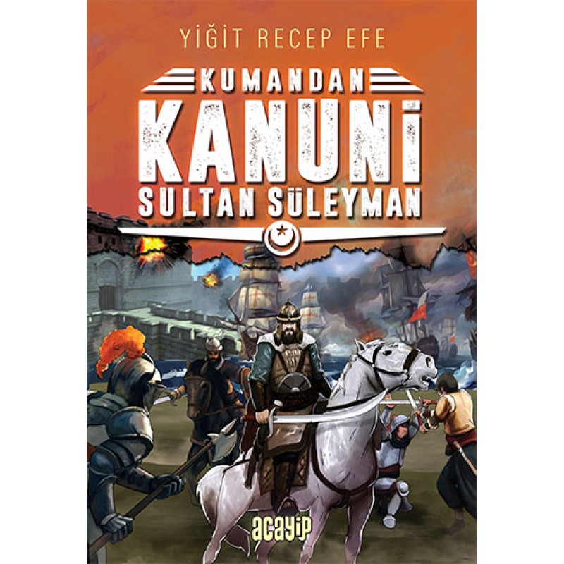 Kumandan 5 - Kanuni Sultan Süleyman Kumandan 5 - Kanuni Sultan Süleyman
