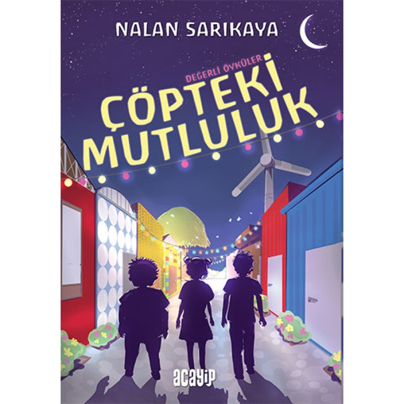 Değerli Öyküler - Çöpteki Mutluluk Değerli Öyküler - Çöpteki Mutluluk