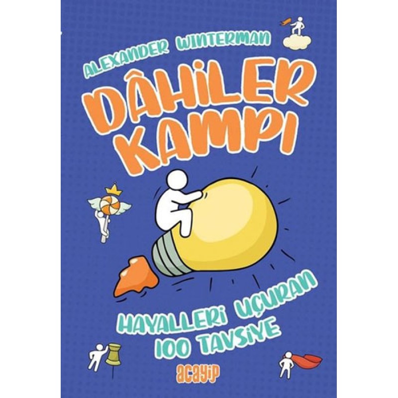 Dahiler Kampı - Hayalleri Uçuran 100 Tavsiye Dahiler Kampı - Hayalleri Uçuran 100 Tavsiye