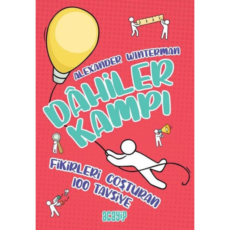Dahiler Kampı - Fikirleri Coşturan 100 Tavsiye Dahiler Kampı - Fikirleri Coşturan 100 Tavsiye