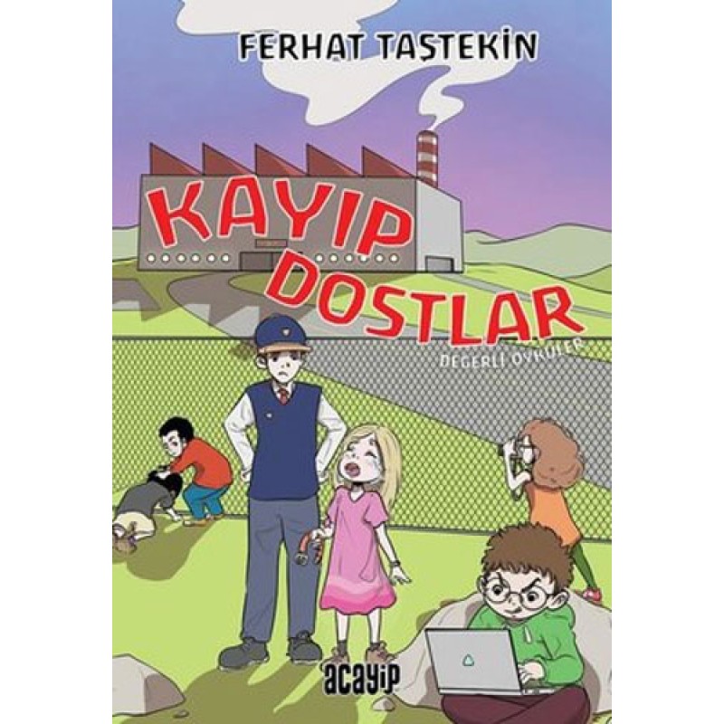 Kayıp Dostlar - Değerli Öyküler Kayıp Dostlar - Değerli Öyküler