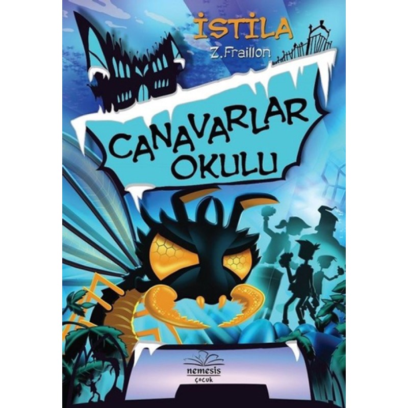 Canavarlar Okulu - İstila (Ciltli) Canavarlar Okulu - İstila (Ciltli)