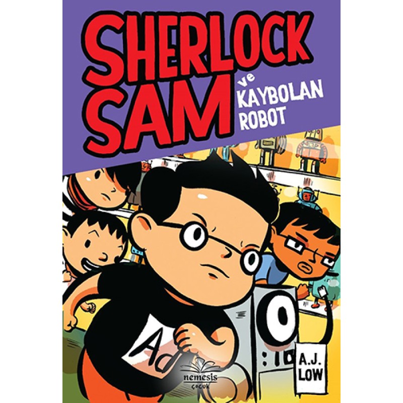 Sherlock Sam ve Kaybolan Robot (Ciltli) Sherlock Sam ve Kaybolan Robot (Ciltli)