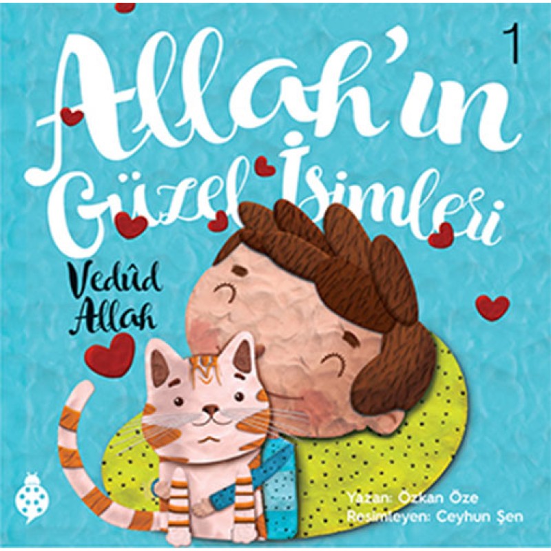 Allah'ın Güzel İsimleri 1 - Vedud Allah'ın Güzel İsimleri 1 - Vedud