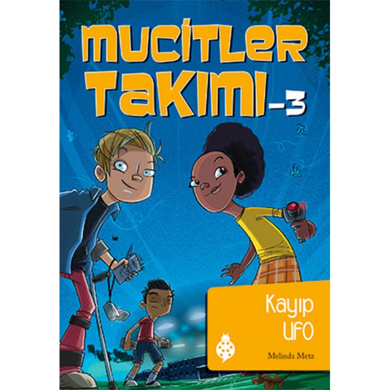 Mucitler Takımı 3: Kayıp Ufo