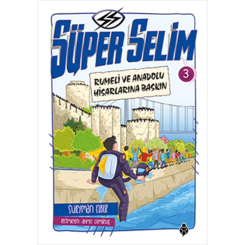 Süper Selim 3-Rumeli ve Anadolu Hisarlarına Baskın Süper Selim 3-Rumeli ve Anadolu Hisarlarına Baskın