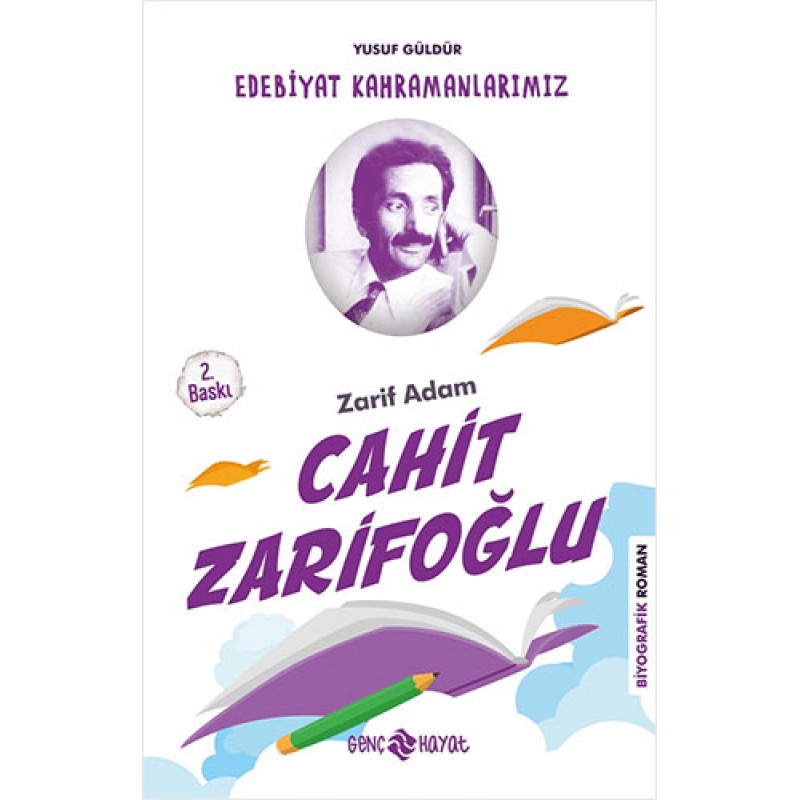 Edebiyat Kahramanlarımız 2 - Cahit Zarifoğlu Edebiyat Kahramanlarımız 2 - Cahit Zarifoğlu