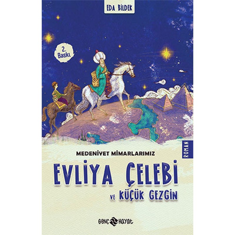 Medeniyet Mimarlarımız 1 - Evliya Çelebi ve Küçük Gezgin Medeniyet Mimarlarımız 1 - Evliya Çelebi ve Küçük Gezgin