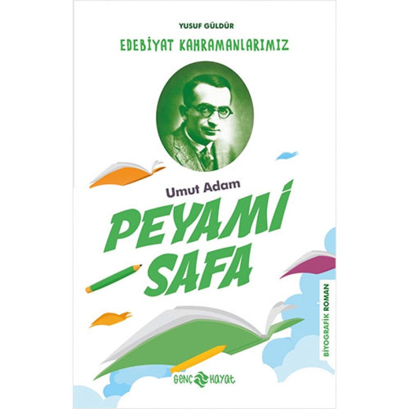Edebiyat Kahramanlarımız 3 - Peyami Safa Edebiyat Kahramanlarımız 3 - Peyami Safa