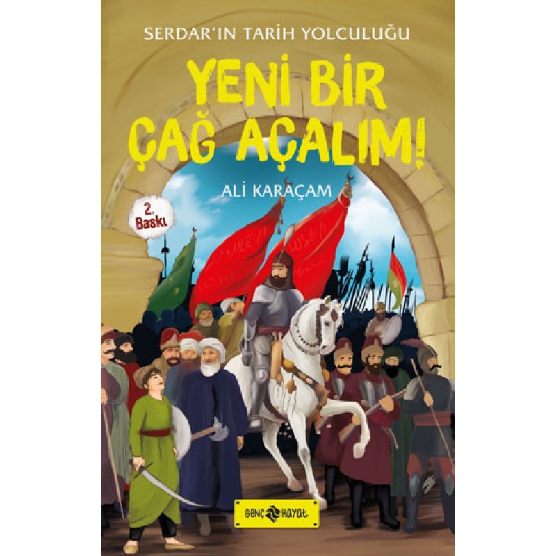 Serdar'ın Tarih Yolculuğu 2 - Yeni Bir Çağ Açalım!