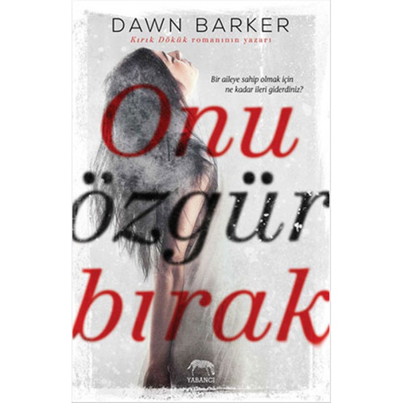 Onu Özgür Bırak Onu Özgür Bırak