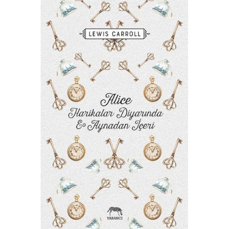 Alice Harikalar Diyarında ve Aynadan İçeri (Ciltli)
