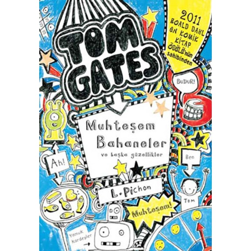 Tom Gates Muhteşem Bahaneler ve Başka Güzellikler (Ciltli) Tom Gates Muhteşem Bahaneler ve Başka Güzellikler (Ciltli)