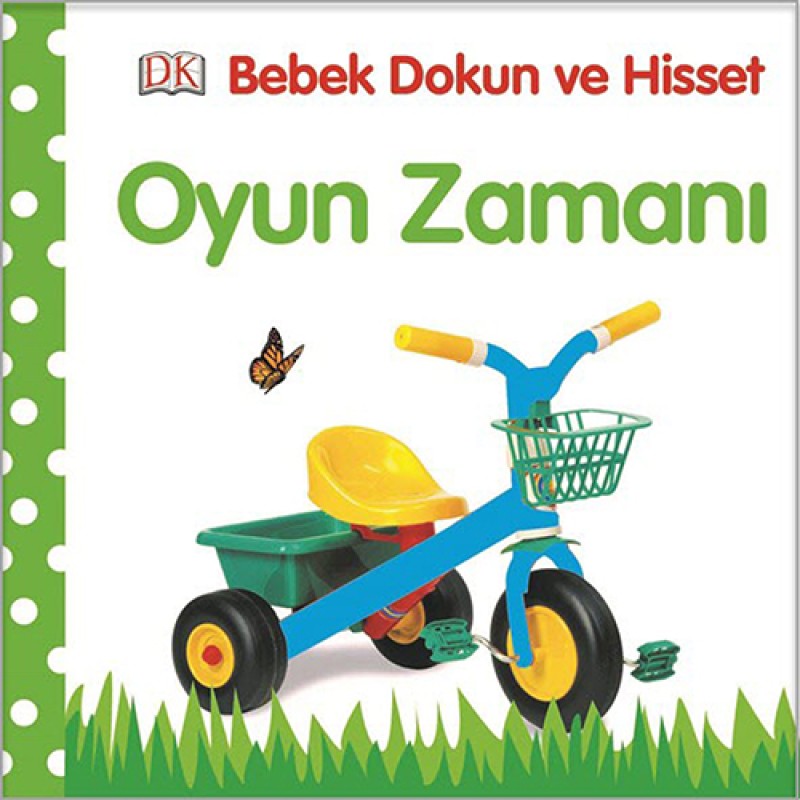 Bebek Dokun ve Hisset - Oyun Zamanı (Ciltli)