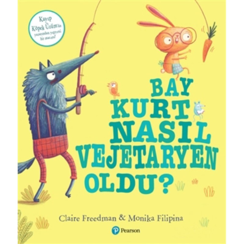 Bay Kurt Nasıl Vejetaryen Oldu? Bay Kurt Nasıl Vejetaryen Oldu?