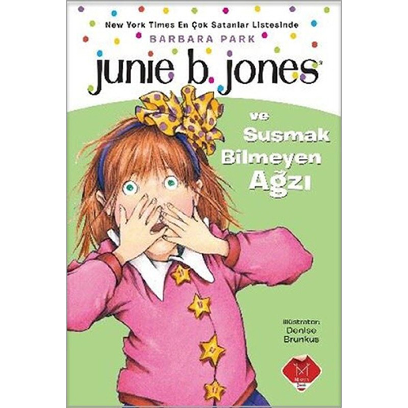 Junie B. Jones ve Susmak Bilmeyen Ağzı Junie B. Jones ve Susmak Bilmeyen Ağzı