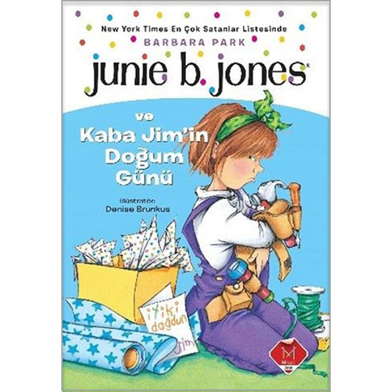 Junie B. Jones ve Kaba Jim'in Doğum Günü Junie B. Jones ve Kaba Jim'in Doğum Günü