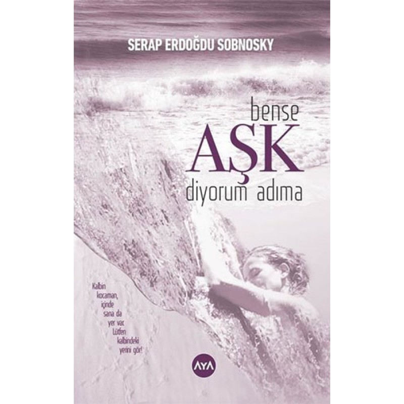 Bense Aşk Diyorum Adıma Bense Aşk Diyorum Adıma