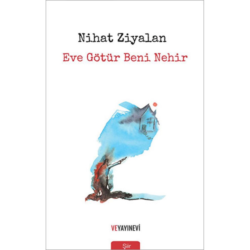 Eve Götür Beni Nehir