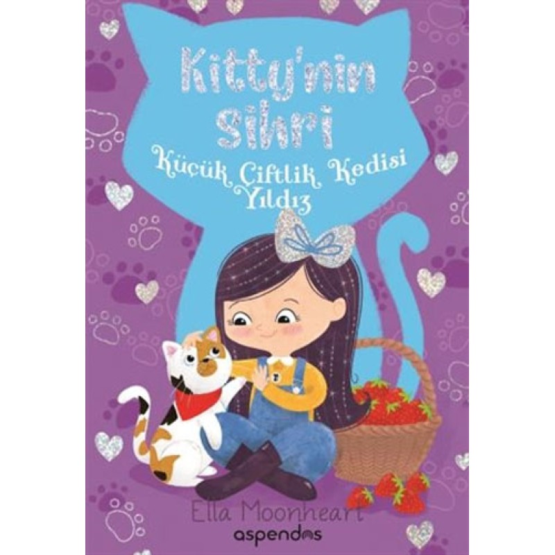 Kitty'nin Sihri - Küçük Çiftlik Kedisi Yıldız Kitty'nin Sihri - Küçük Çiftlik Kedisi Yıldız
