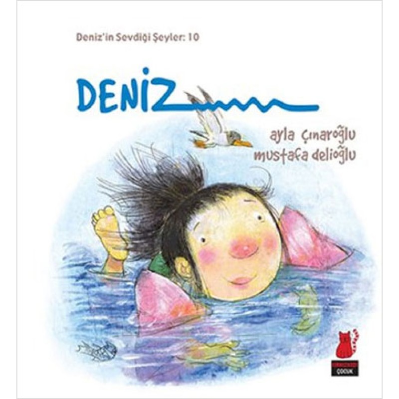 Deniz'in Sevdiği Şeyler: 10 - Deniz Deniz'in Sevdiği Şeyler: 10 - Deniz