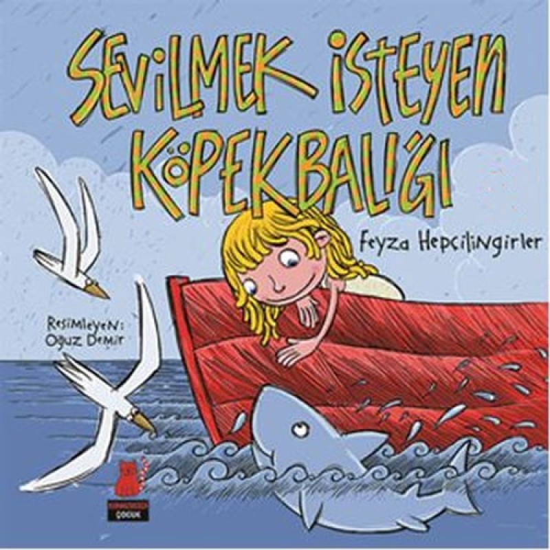 Sevilmek İsteyen Köpekbalığı Sevilmek İsteyen Köpekbalığı