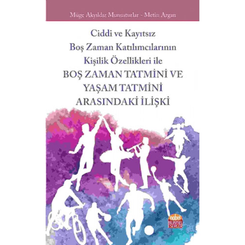 Boş Zaman Tatmini ve Yaşam Tatmini Arasındaki İlişki Boş Zaman Tatmini ve Yaşam Tatmini Arasındaki İlişki