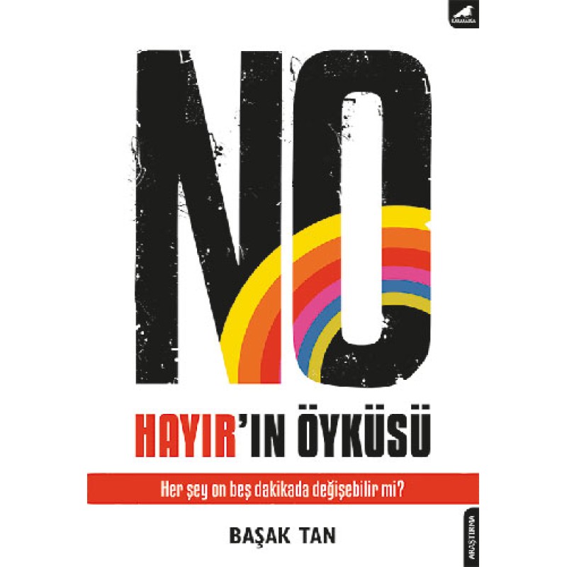 No Hayır'ın Öyküsü No Hayır'ın Öyküsü