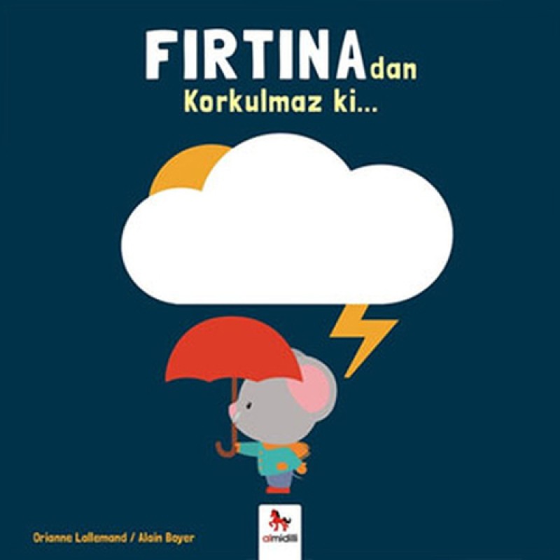 Fırtınadan Korkulmaz ki... Fırtınadan Korkulmaz ki...