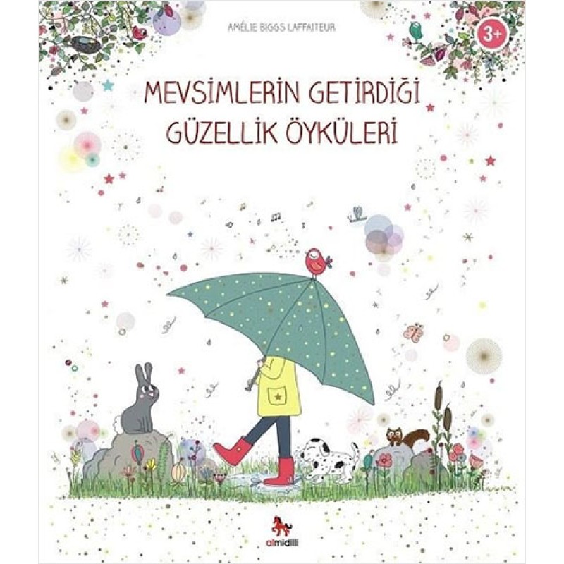 Mevsimlerin Getirdiği Güzellik Öyküleri Mevsimlerin Getirdiği Güzellik Öyküleri