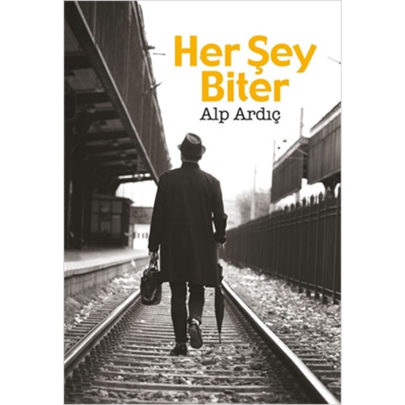 Her Şey Biter Her Şey Biter