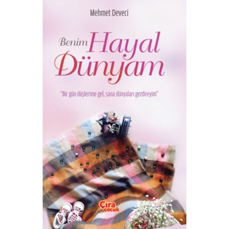 Benim Hayal Dünyam Benim Hayal Dünyam