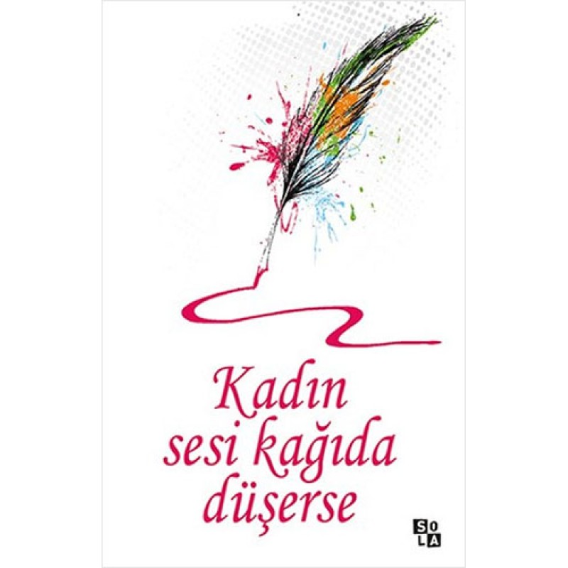 Kadın Sesi Kağıda Düşerse Kadın Sesi Kağıda Düşerse
