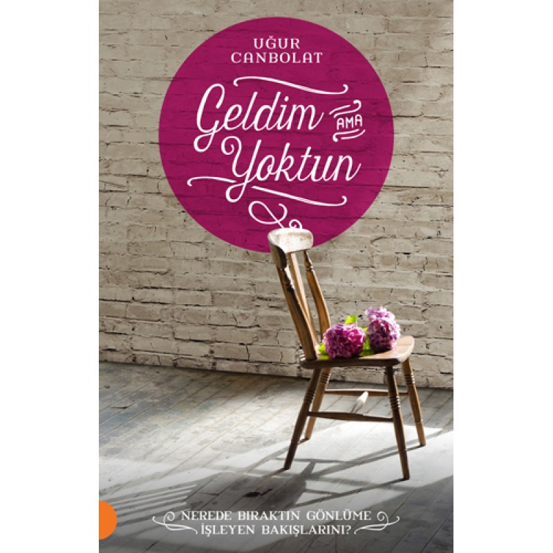 Geldim Ama Yoktun Geldim Ama Yoktun