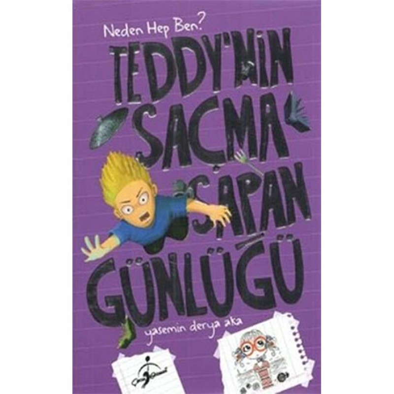 Teddy'nin Saçma Sapan Günlüğü - Neden Hep Ben?