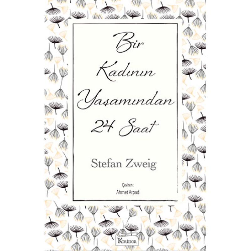 Bir Kadının Yaşamından 24 Saat (Ciltli) Bir Kadının Yaşamından 24 Saat (Ciltli)