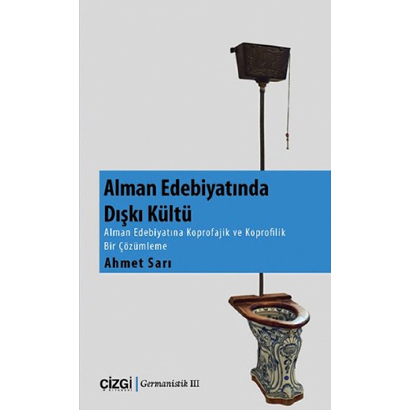 Alman Edebiyatında Dışkı Kültü Alman Edebiyatında Dışkı Kültü