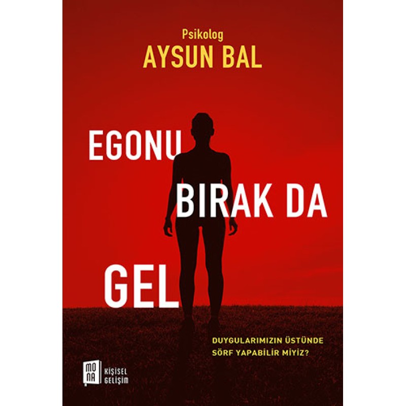 Egonu Bırak da Gel Egonu Bırak da Gel