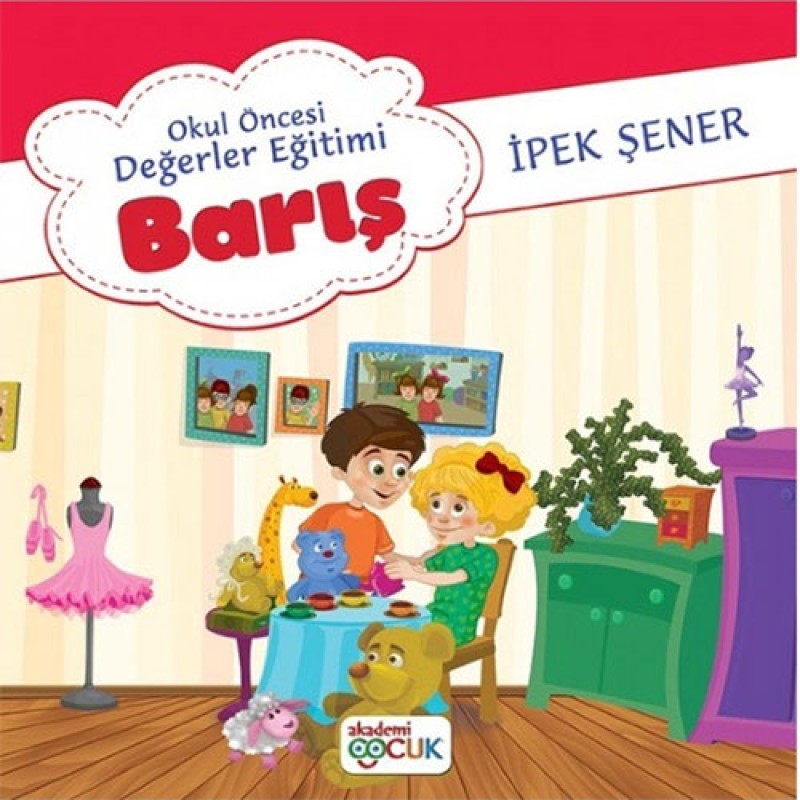 Okul Öncesi Değerler Eğitimi - Barış Okul Öncesi Değerler Eğitimi - Barış
