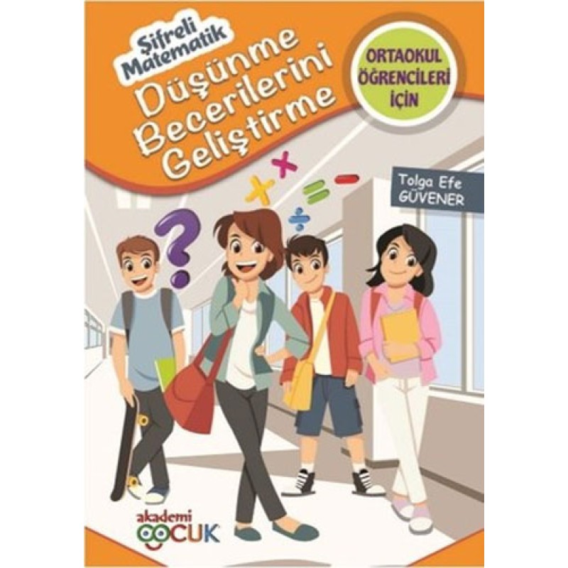 Şifreli Matematik - Düşünme Becerilerini Geliştirme Şifreli Matematik - Düşünme Becerilerini Geliştirme