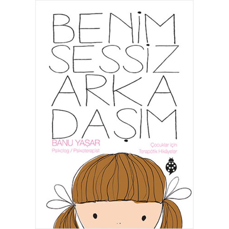 Benim Sessiz Arkadaşım Benim Sessiz Arkadaşım
