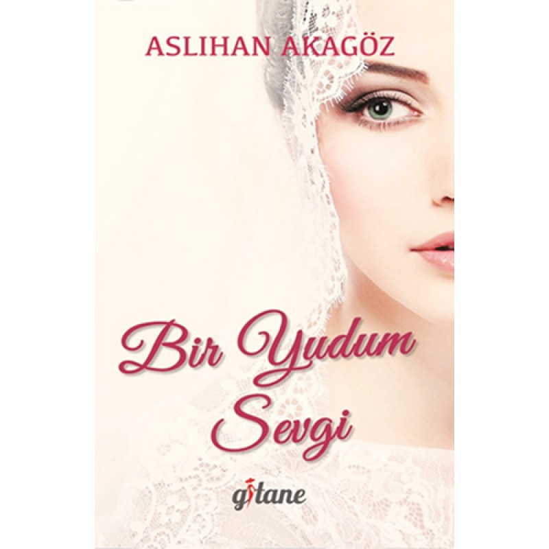 Bir Yudum Sevgi Bir Yudum Sevgi