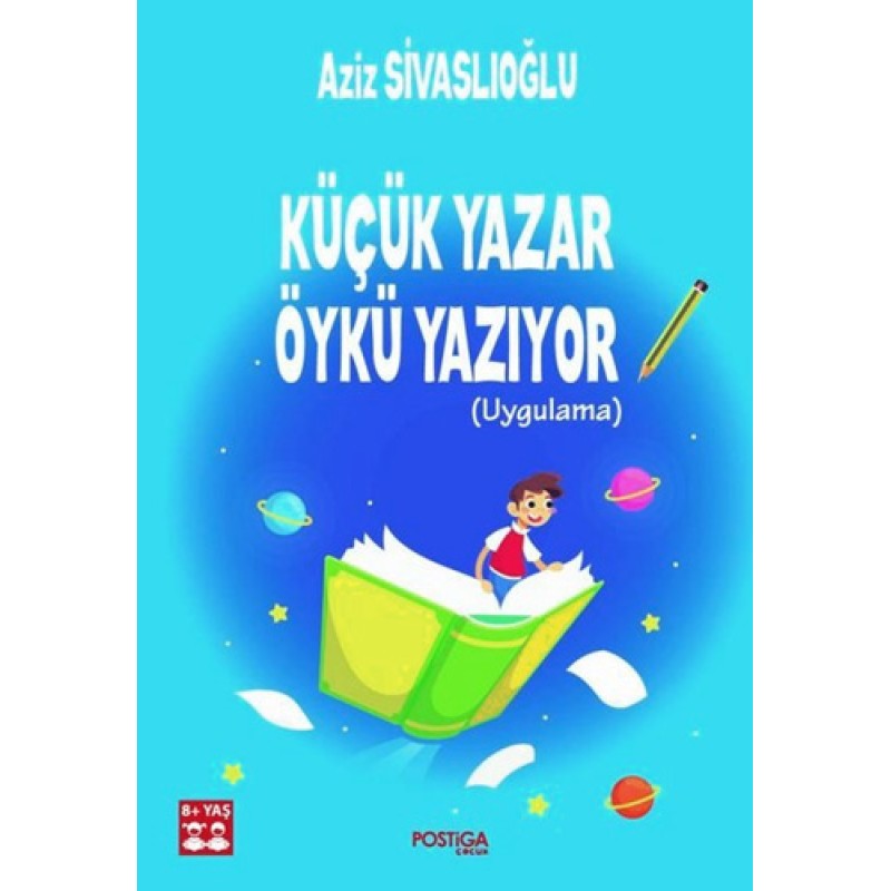 Küçük Yazar Öykü Yazıyor Küçük Yazar Öykü Yazıyor