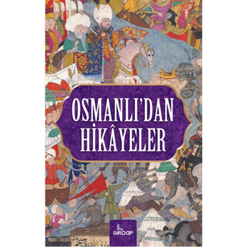 Osmanlı’dan Hikayeler Osmanlı’dan Hikayeler