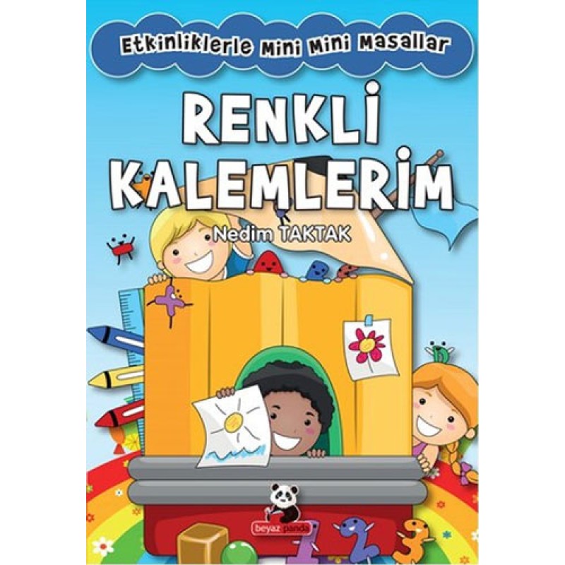 Etkinliklerle Mini Mini Masallar - Renkli Kalemlerim