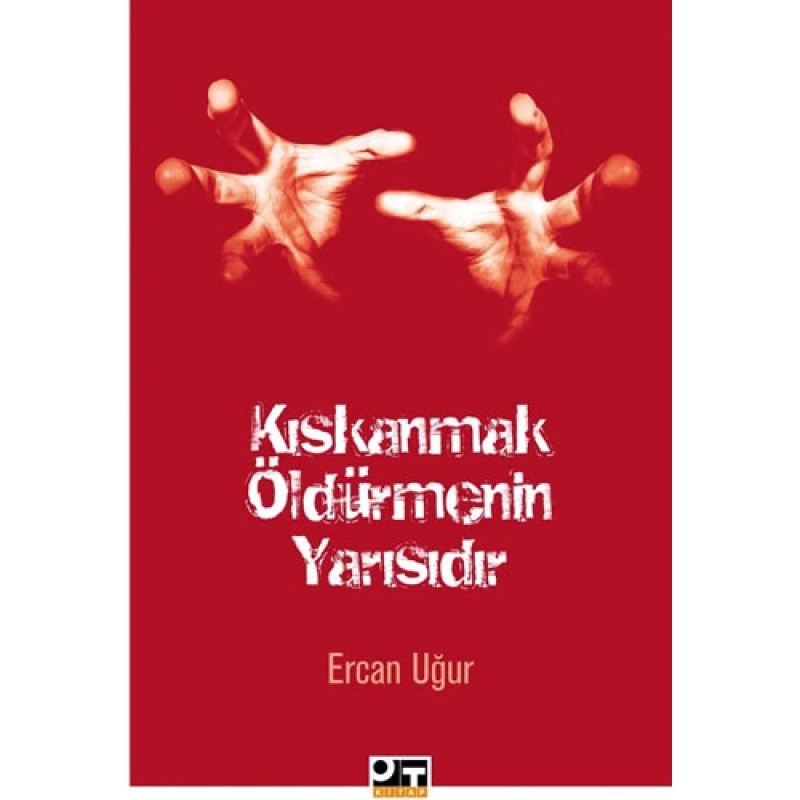 Kıskanmak Öldürmenin Yarısıdır Kıskanmak Öldürmenin Yarısıdır